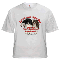 For the Love of the Dog Custom T-Shirt